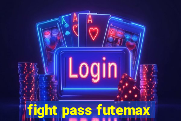 fight pass futemax